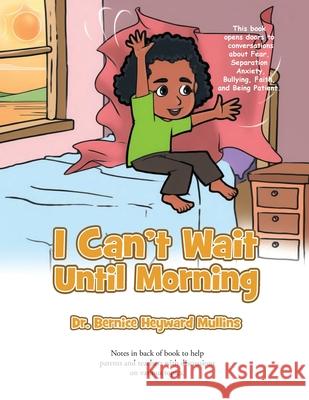 I Can't Wait Until Morning Bernice Heywar 9781951913816 Lettra Press LLC - książka