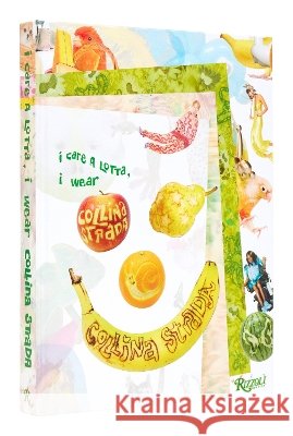 I Care a Lotta, I Wear Collina Strada Charlie Engman 9780789346902 Rizzoli International Publications - książka