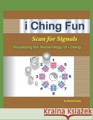 i Ching Fun - Scan for Signals David Huang   9780991946105 5969 - książka