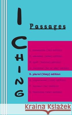 I Ching: Passages 5. plural (they) edition Chou, Duke of 9780930012489 Mudborn Press - książka