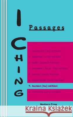 I Ching: Passages 7. human (hu) edition Chou, Duke of 9780930012359 Mudborn Press - książka