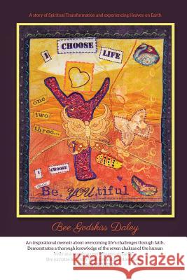 I Choose Life Bee Godskiss Daley 9781503573406 Xlibris Corporation - książka