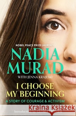I Choose My Beginning: A Story of Courage and Activism Nadia Murad 9780349020495 Little, Brown - książka