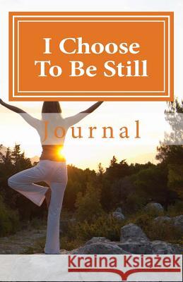 I Choose to Be Still Carolyn Caballero 9781729589328 Createspace Independent Publishing Platform - książka