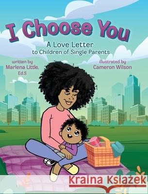 I Choose You Marlena Little Cameron Wilson 9780578967783 Little's Big Books, LLC - książka