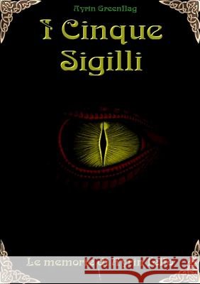 I cinque sigilli Ayrin Greenflag 9781291660494 Lulu.com - książka
