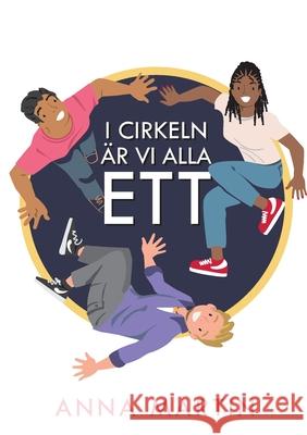 I Cirkeln ?r VI Alla Ett Anna Martin 9789180970716 Bod - Books on Demand - książka