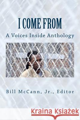 I Come From: A Voices Inside Anthology Trumbo, Derek R., Sr. 9781548305314 Createspace Independent Publishing Platform - książka