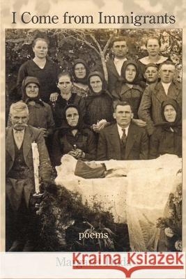 I Come from Immigrants Margaret Duda   9781639803347 Kelsay Books - książka