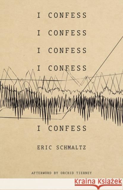 I Confess Eric Schmaltz 9781552455111 Coach House Books - książka