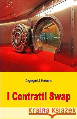 I Contratti Swap Degregori and Partners 9782372973014 Edizioni R.E.I. - książka
