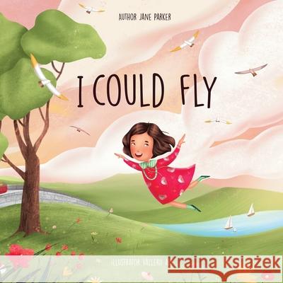 I Could Fly Jane Parker Vallerii Art 9781663236753 iUniverse - książka