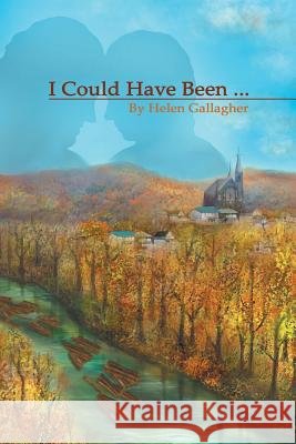 I Could Have Been... Helen Gallagher 9780228807810 Tellwell Talent - książka