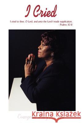 I Cried Mary J. Webb Evangelist Mary J. Webb 9781420831924 Authorhouse - książka