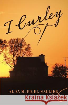 I Curley Alda M Figel-Sallier 9781480857971 Archway Publishing - książka