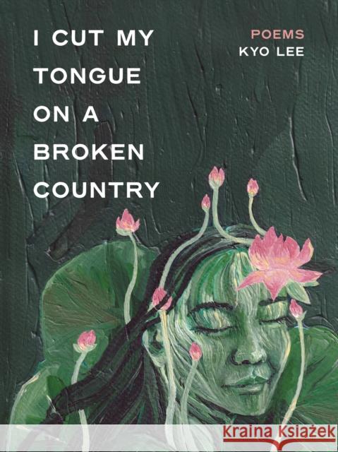 I Cut My Tongue on a Broken Country Kyo Lee 9781551529776 Arsenal Pulp Press - książka