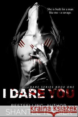 I Dare You Shantel Tessier 9781717105066 Createspace Independent Publishing Platform - książka