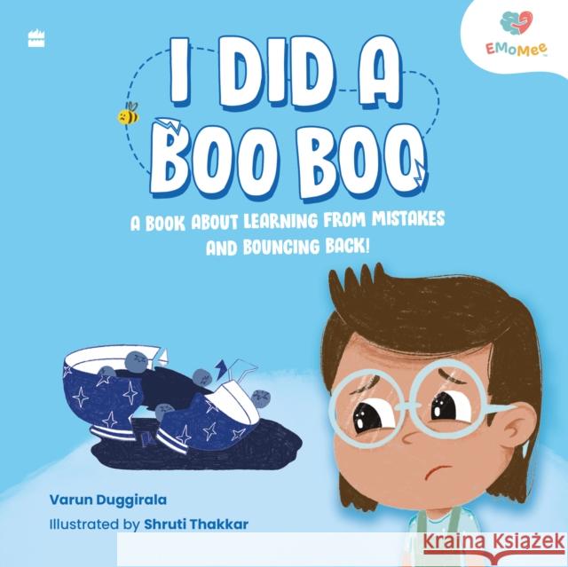 I DID A BOO BOO: A Book about Learning from Mistakes and Bouncing Back! Varun Duggirala 9789365695762 HarperCollins India - książka