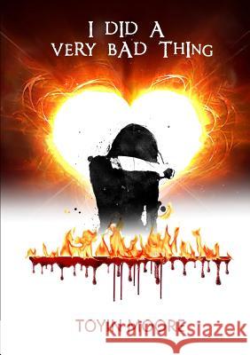 I did a Very Bad Thing Toyin Moore 9781999727277 Toyin Moore - książka