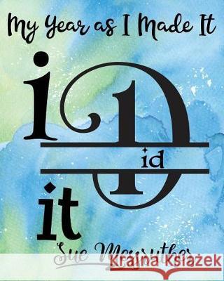 I Did It: Personal Memorandum Diary Sue Messruther 9781722399184 Createspace Independent Publishing Platform - książka