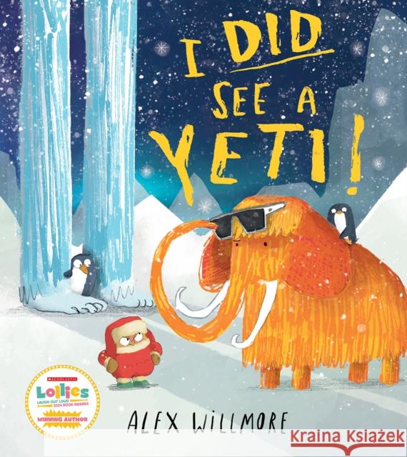 I Did See a Yeti! Alex Willmore 9780008685782 HarperCollins Publishers - książka