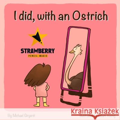 I did, with an Ostrich Magic Strawberry Pencil Magic 9798672862002 Independently published - książka