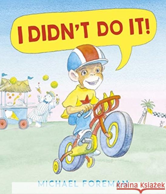 I Didn't Do It! Foreman, Michael 9781783448593 Andersen Press Ltd - książka