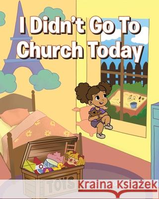 I Didn't Go to Church Today Mrs Angela Lane 9781098073718 Christian Faith - książka