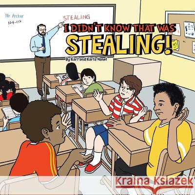 I Didn't Know That Was Stealing! Karl Hanel Karla Hanel 9781493171729 Xlibris Corporation - książka