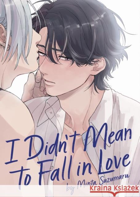 I Didn't Mean to Fall in Love Minta Suzumaru 9781685794811 Seven Seas - książka