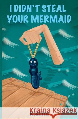 I Didn't Steal Your Mermaid R. Stim 9781480265042 Createspace - książka