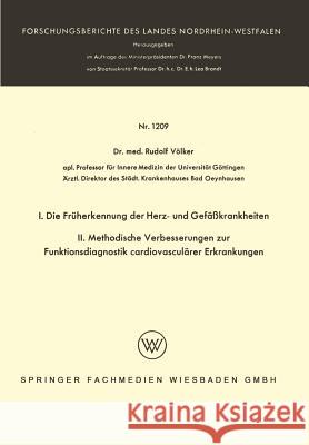 I. Die Früherkennung Der Herz- Und Gefäßkrankheiten. II. Methodische Verbesserungen Zur Funktionsdiagnostik Cardiovasculärer Erkrankungen Völker, Rudolf 9783663060956 Vs Verlag Fur Sozialwissenschaften - książka