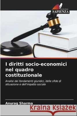 I diritti socio-economici nel quadro costituzionale Anurag Sharma 9786207924936 Edizioni Sapienza - książka