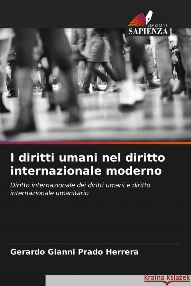 I diritti umani nel diritto internazionale moderno Prado Herrera, Gerardo Gianni 9786206491019 Edizioni Sapienza - książka