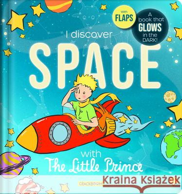 I Discover Space with the Little Prince Corinne Delporte Antoine d 9782898025822 Crackboom! Books - książka