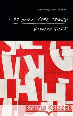 I Do Know Some Things Richard Siken 9781784746629 Vintage Publishing - książka