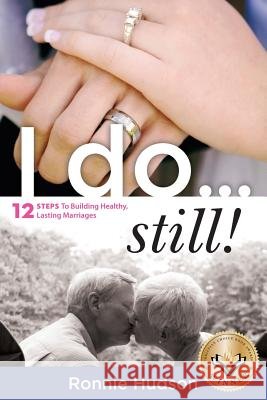 I Do...Still! Ronnie Hudson 9781619963795 Xulon Press - książka