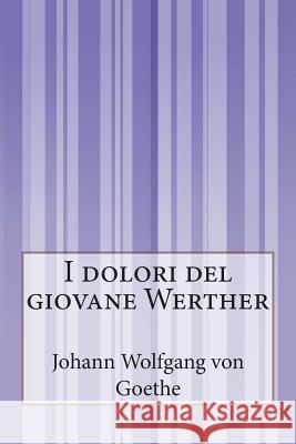 I dolori del giovane Werther Anonymous 9781500334789 Createspace - książka