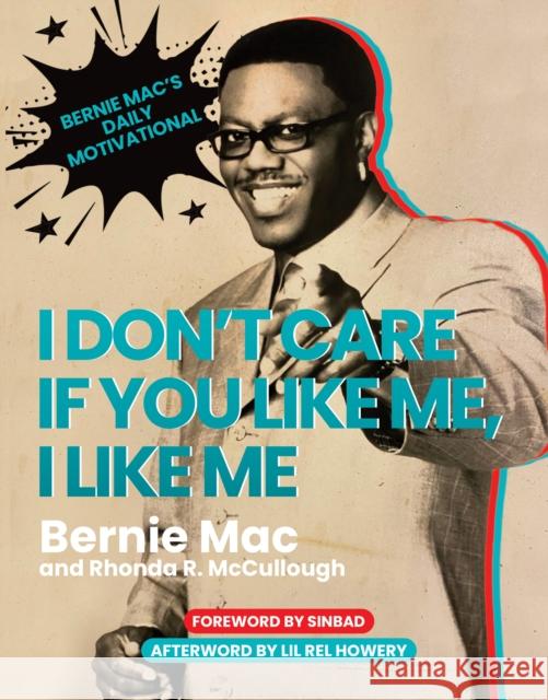 I Don't Care If You Like Me, I Like Me: Bernie Mac's Daily Motivational Bernie Mac Rhonda R. McCullough Sinbad 9781637584040 Permuted Press - książka