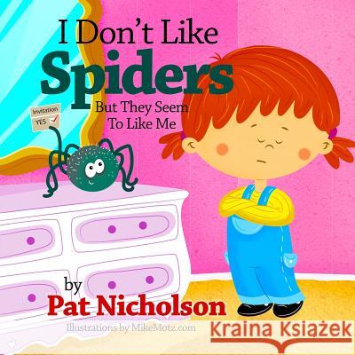 I Don't Like Spiders But They Seem To Like Me Motz, Mike 9781470024659 Createspace - książka