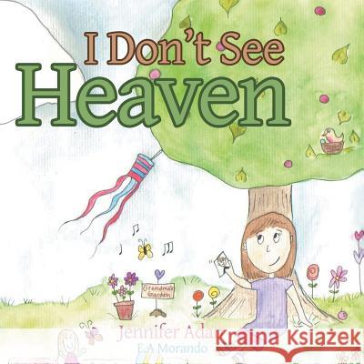 I Don't See Heaven    9781480803077 Archway - książka