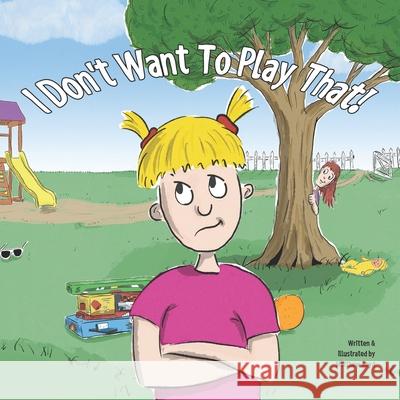 I Don't Want To Play That! Matthew Boyd 9780578310121 Matthew Boyd - książka