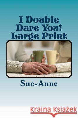 I Double Dare You! Sue-Anne 9781511527590 Createspace - książka