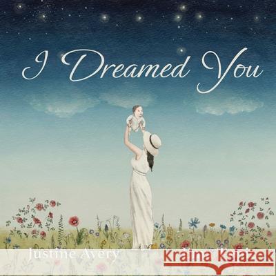 I Dreamed You Justine Avery Ema Tepic 9781948124492 Suteki Creative - książka