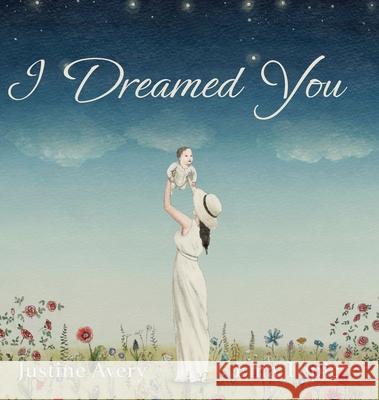 I Dreamed You Justine Avery Ema Tepic 9781948124508 Suteki Creative - książka