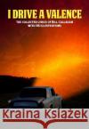 I Drive a Valence: The Collected Lyrics of Bill Callahan Callahan, Bill 9781937112158 
