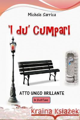 'I Du' Cumpari Michele Sarrica 9781471621130 Lulu.com - książka