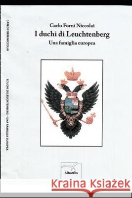 I duchi di Leuchtenberg: una famiglia europea Carlo Forn 9788856756371 Albatros - książka