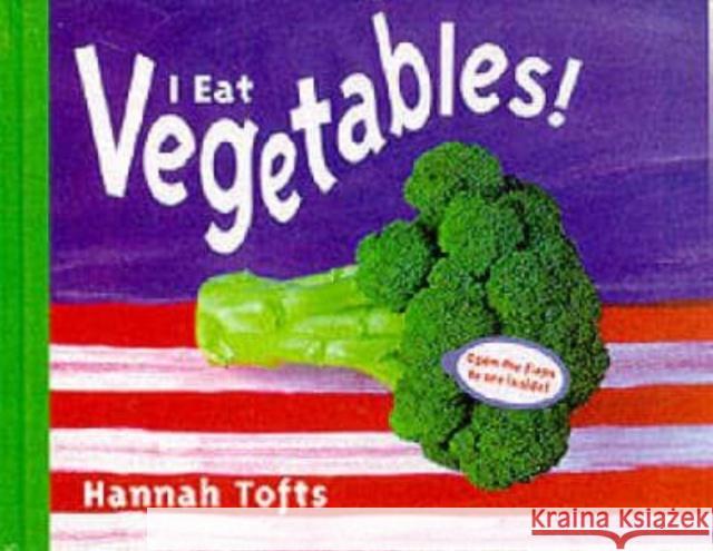 I Eat Vegetables Hannah Tofts 9781840891638 MBE Books - książka