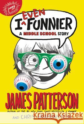 I Even Funnier: A Middle School Story James Patterson Chris Grabenstein Laura Park 9780316206952 Jimmy Patterson - książka
